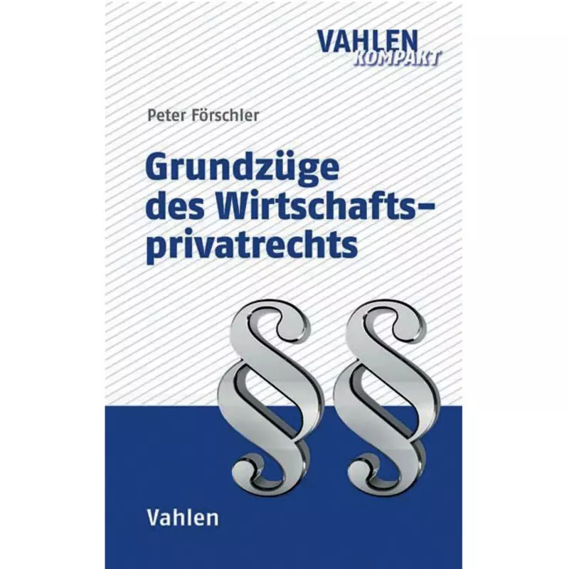 Grundzüge des Wirtschaftsprivatrechts