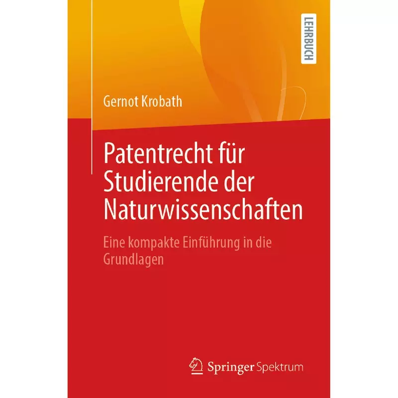 Patentrecht für Studierende der Naturwissenschaften