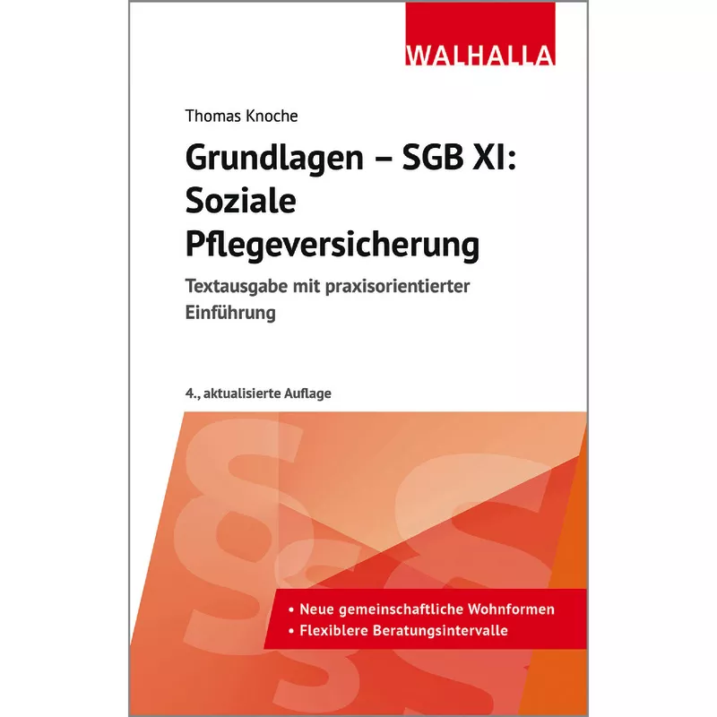 Grundlagen - SGB XI: Soziale Pflegeversicherung