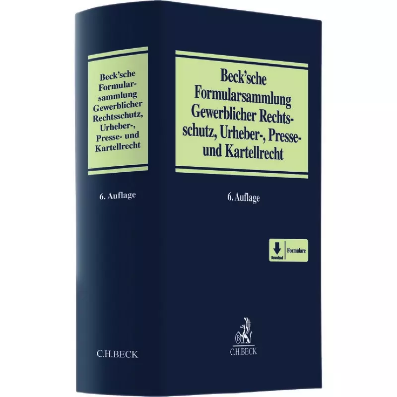 Beck'sche Formularsammlung Gewerblicher Rechtsschutz, Urheber-, Presse- und Kartellrecht