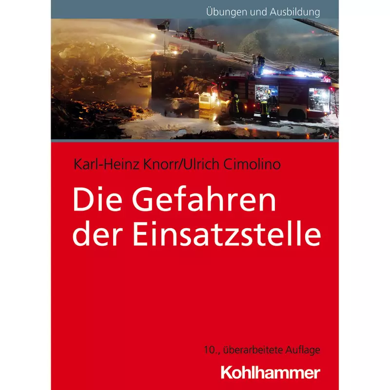 Die Gefahren der Einsatzstelle