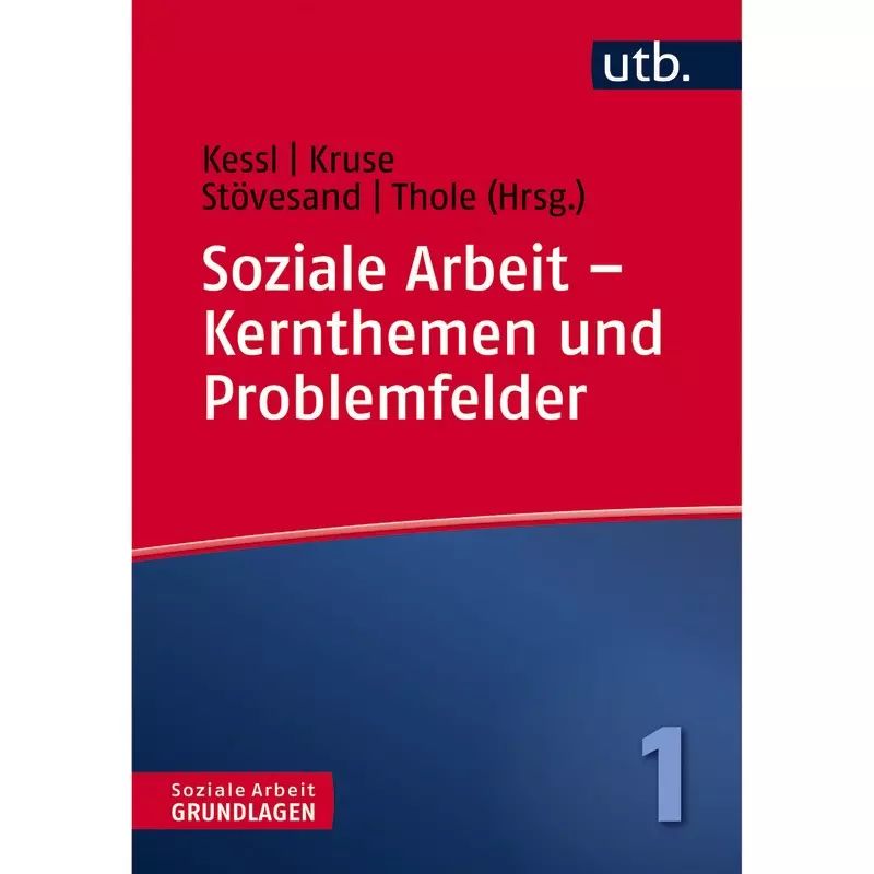 Soziale Arbeit – Kernthemen und Problemfelder