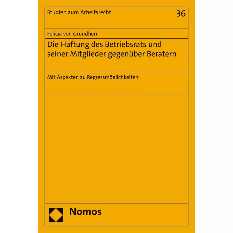 Die Haftung des Betriebsrats und seiner Mitglieder gegenüber Beratern