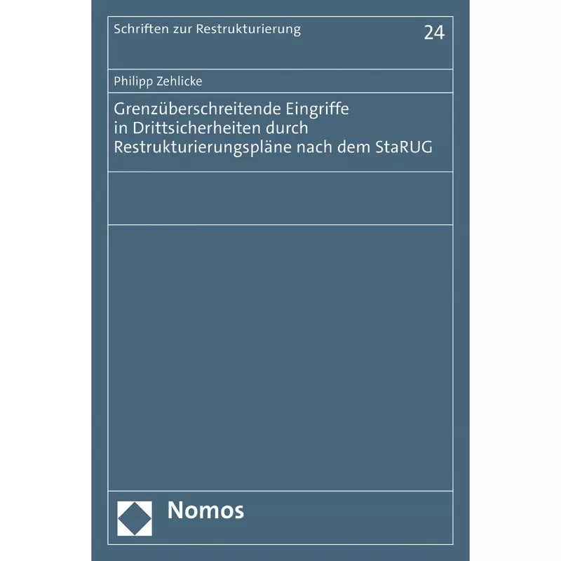 Grenzüberschreitende Eingriffe in Drittsicherheiten durch Restrukturierungspläne nach dem StaRUG