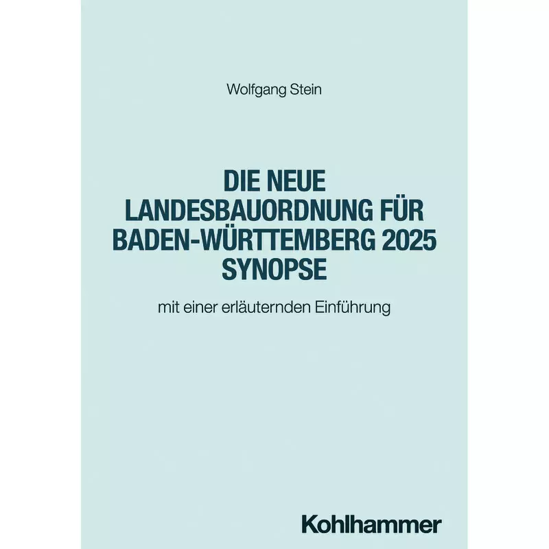 Die neue Landesbauordnung für Baden-Württemberg 2024 Synopse