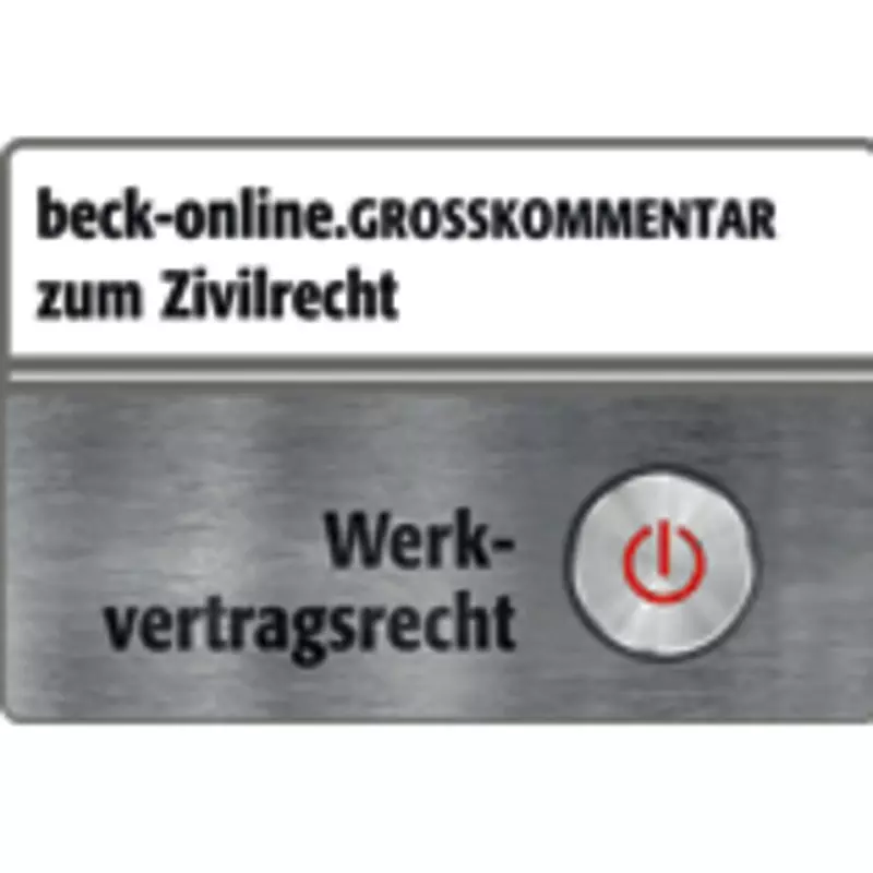 beck-online Kommentarmodul  Großkommentar zum Zivilrecht - Auszug Werkvertragsrecht