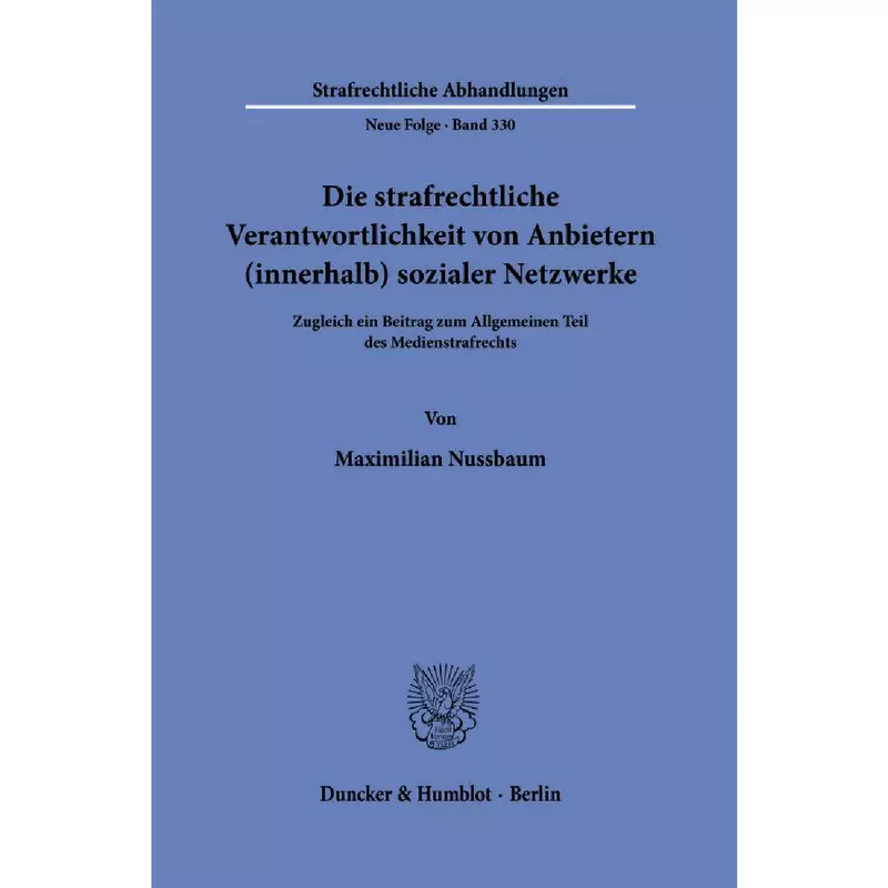 Die strafrechtliche Verantwortlichkeit von Anbietern (innerhalb) sozialer Netzwerke
