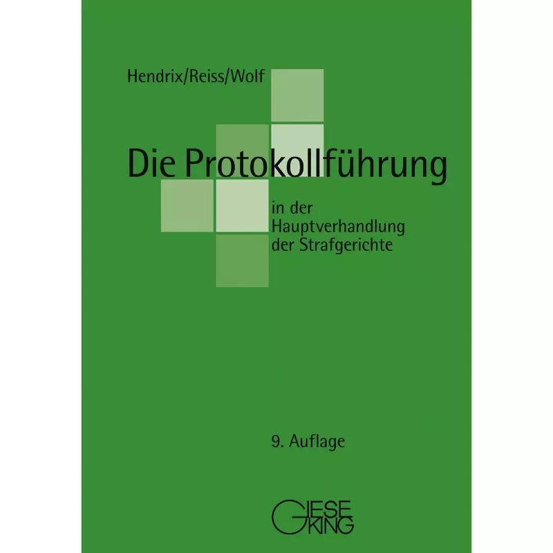 Die Protokollführung in der Hauptverhandlung der Strafgerichte