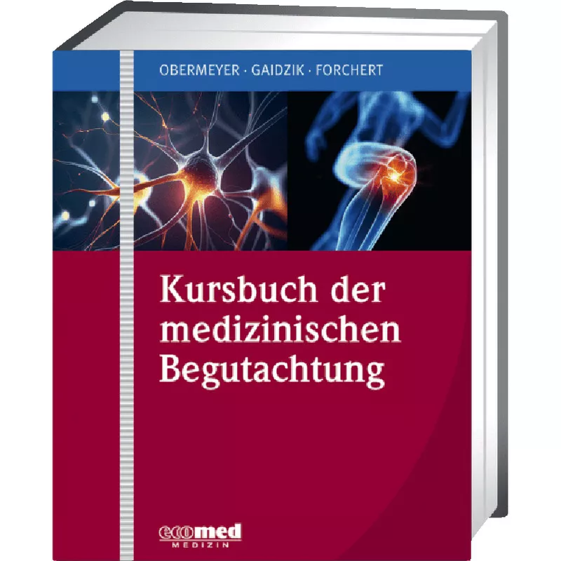 Kursbuch der medizinischen Begutachtung - mit Fortsetzungsbezug
