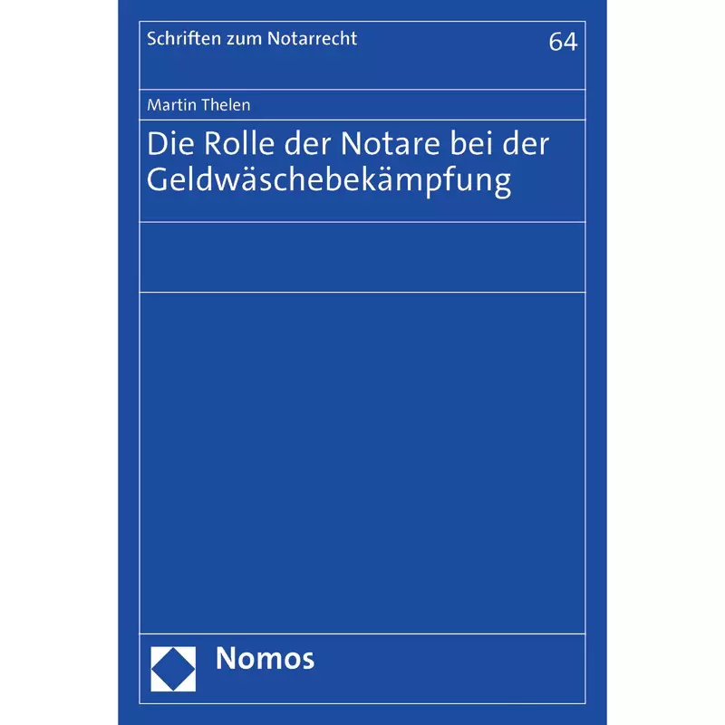 Die Rolle der Notare bei der Geldwäschebekämpfung