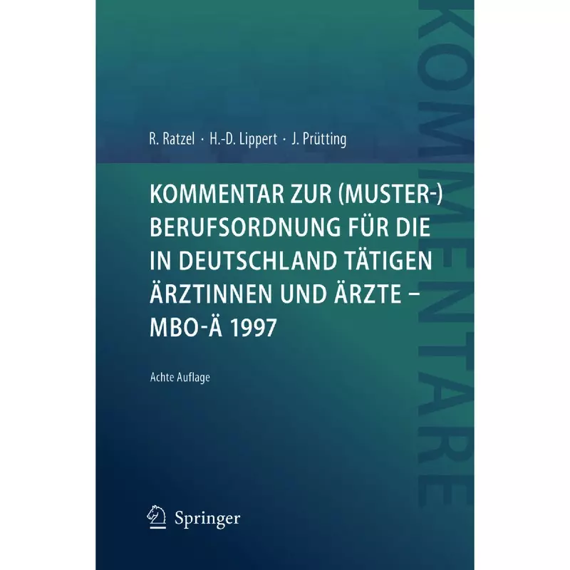 Kommentar zur (Muster-) Berufsordnung für die in Deutschland tätigen Ärztinnen und Ärzte – MBO-Ä 1997