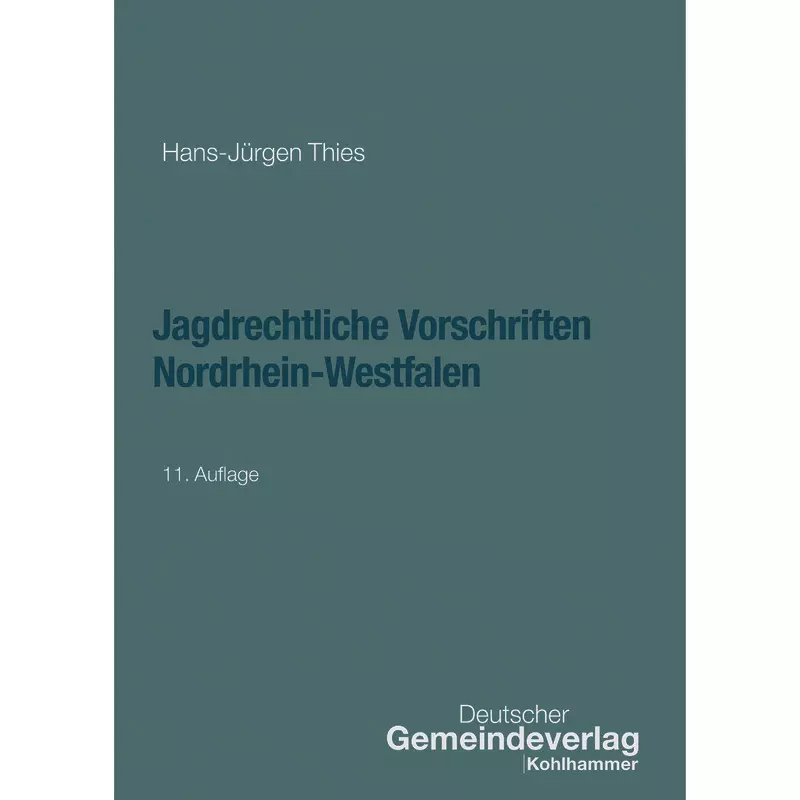 Jagdrechtliche Vorschriften Nordrhein-Westfalen