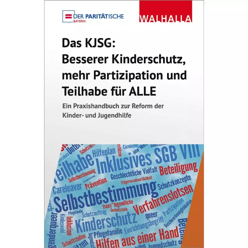 Das KJSG - Besserer Kinderschutz, Partizipation und Teilhabe für ALLE