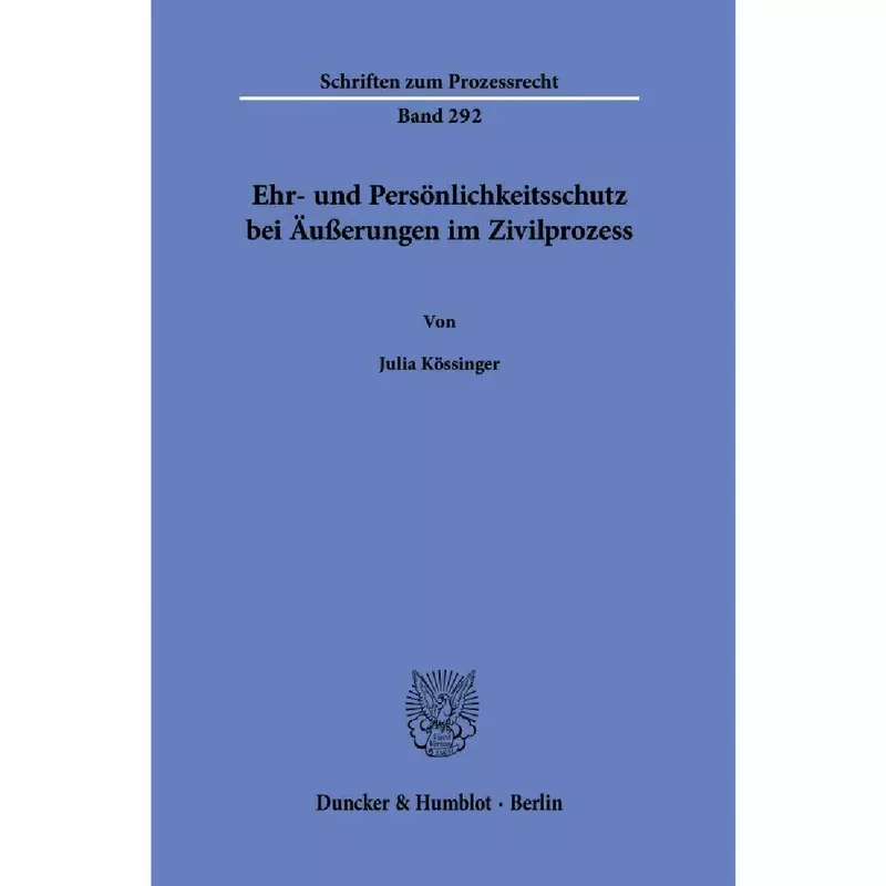 Ehr- und Persönlichkeitsschutz bei Äußerungen im Zivilprozess