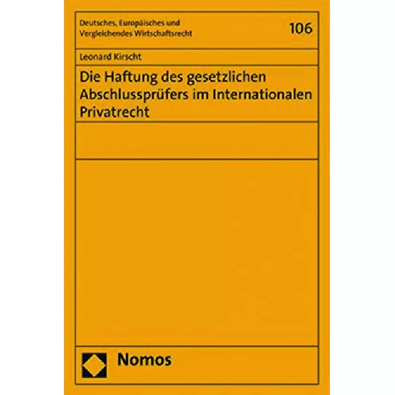 Die Haftung des gesetzlichen Abschlussprüfers im Internationalen Privatrecht