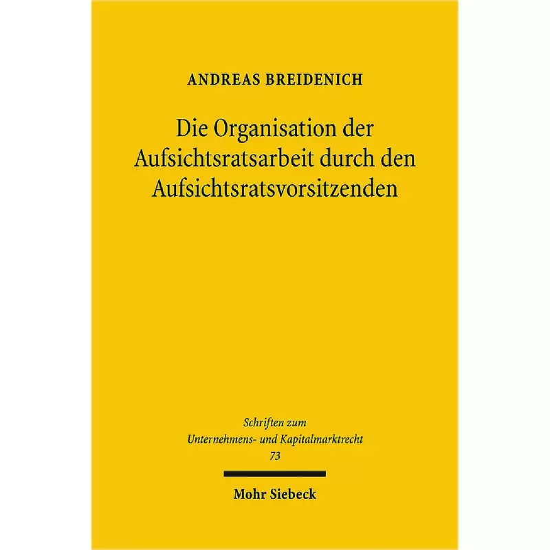 Die Organisation der Aufsichtsratsarbeit durch den Aufsichtsratsvorsitzenden