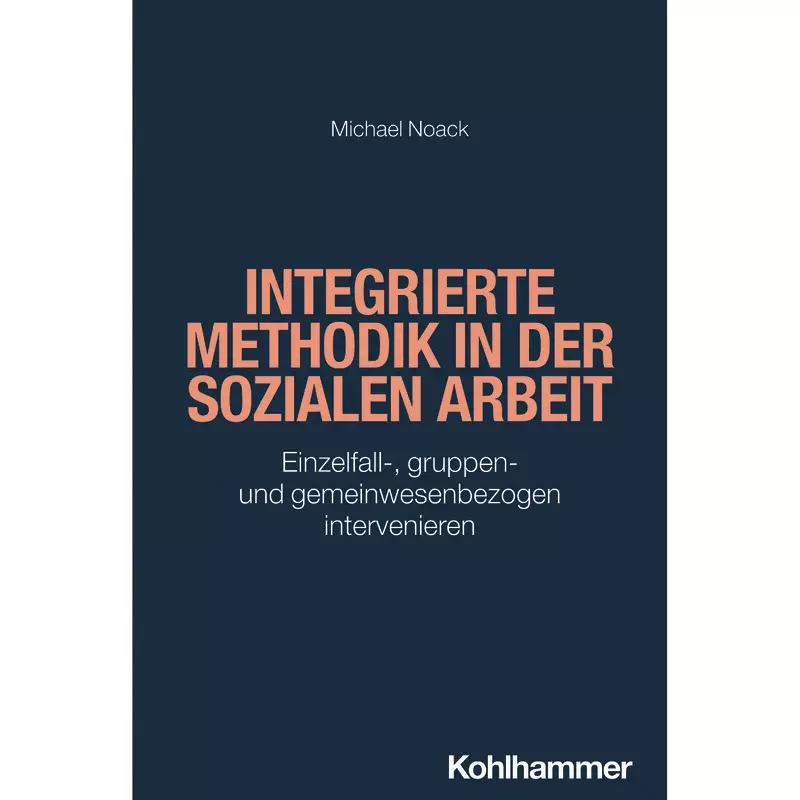 Integrierte Methodik in der Sozialen Arbeit