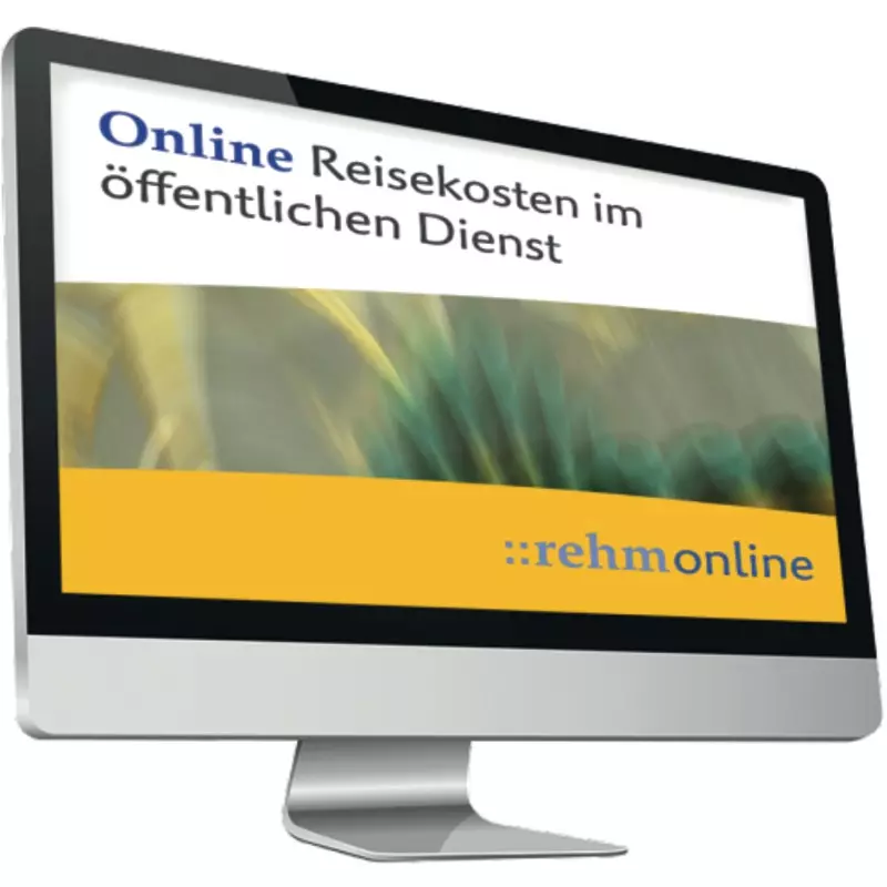 Reisekosten im öffentlichen Dienst - Kommentar mit Entscheidungssammlung - online