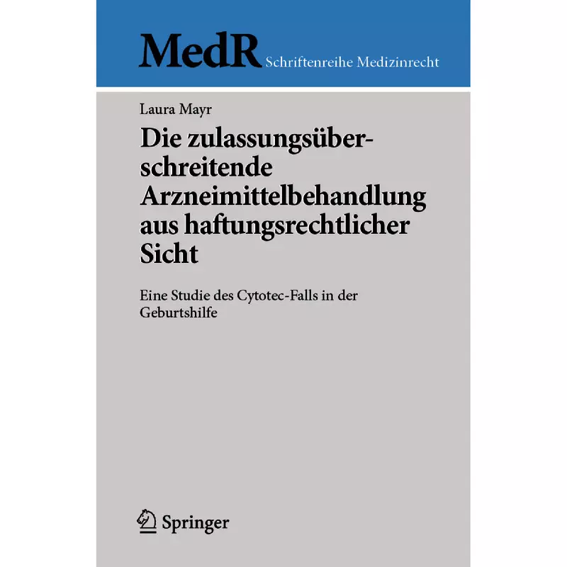 Die zulassungsüberschreitende Arzneimittelbehandlung aus haftungsrechtlicher Sicht