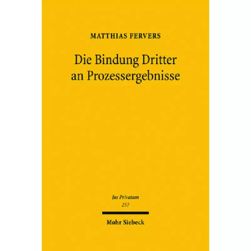 Die Bindung Dritter an Prozessergebnisse