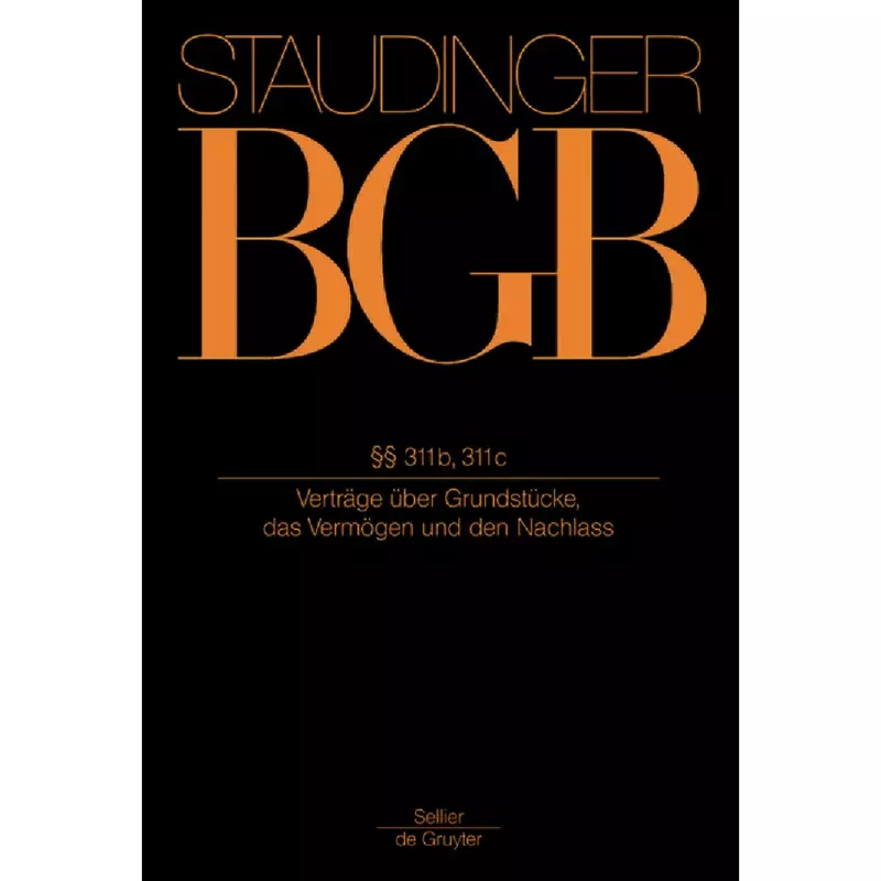 BGB - Bürgerliches Gesetzbuch - Buch 2 Recht der Schuldverhältnisse 311b, 311c