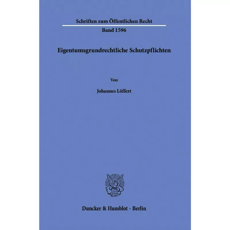 Eigentumsgrundrechtliche Schutzpflichten