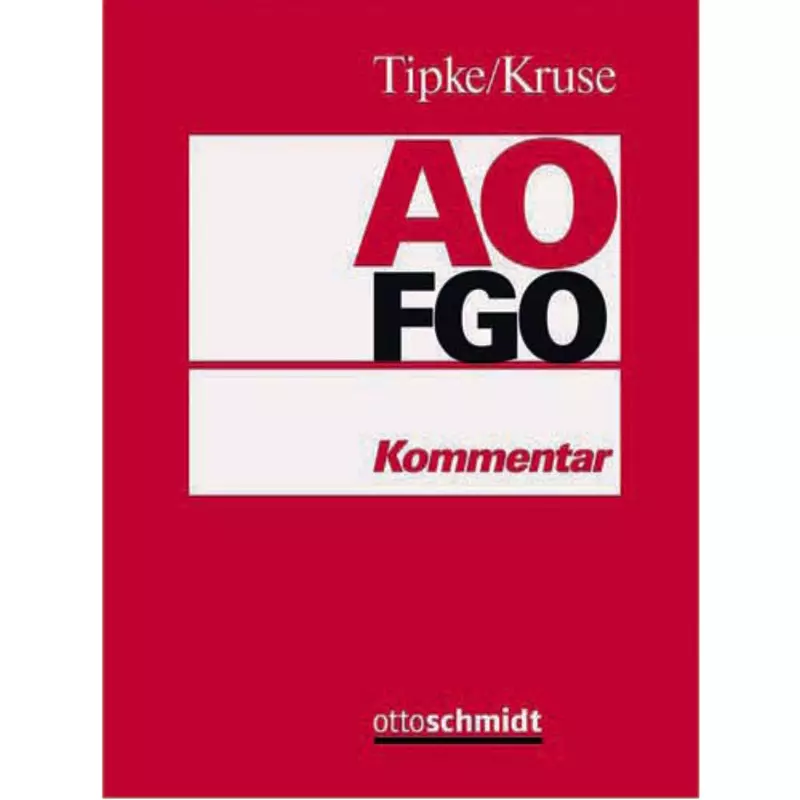 Abgabenordnung - Finanzgerichtsordnung - ohne Fortsetzungsbezug