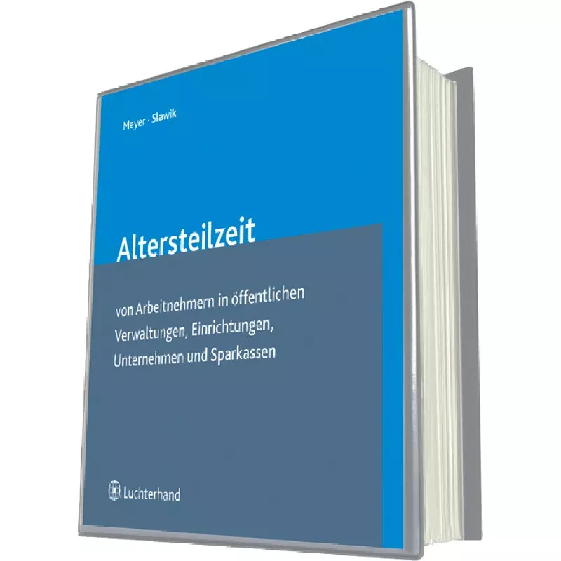 Wolters Kluwer Altersteilzeit von Arbeitnehmern in Öffentlichen Verwaltungen, Einrichtungen, Unternehmen und Sparkassen online