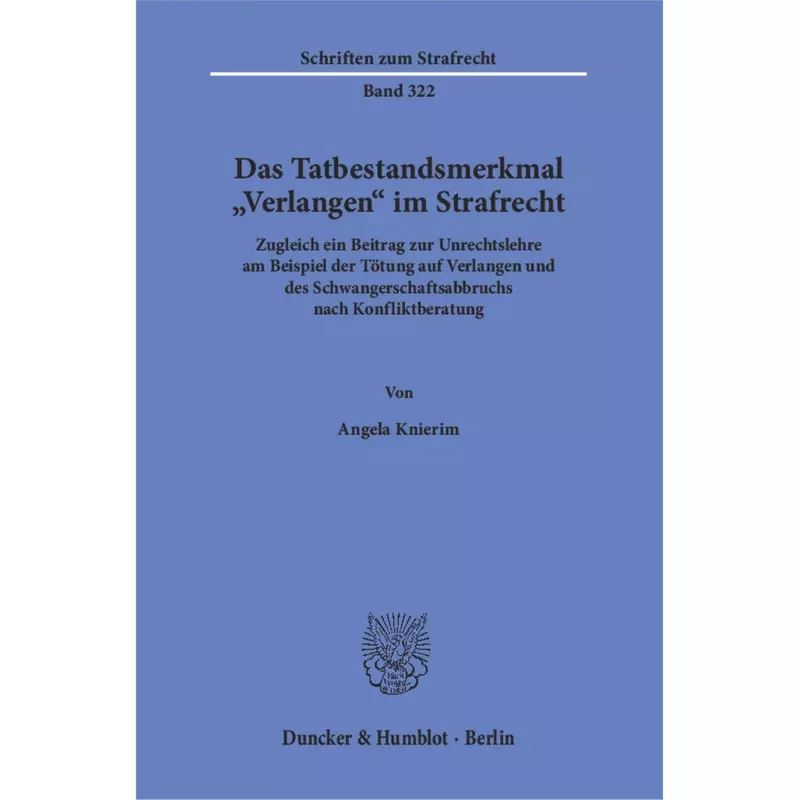 Das Tatbestandsmerkmal »Verlangen« im Strafrecht