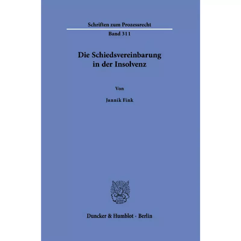 Die Schiedsvereinbarung in der Insolvenz