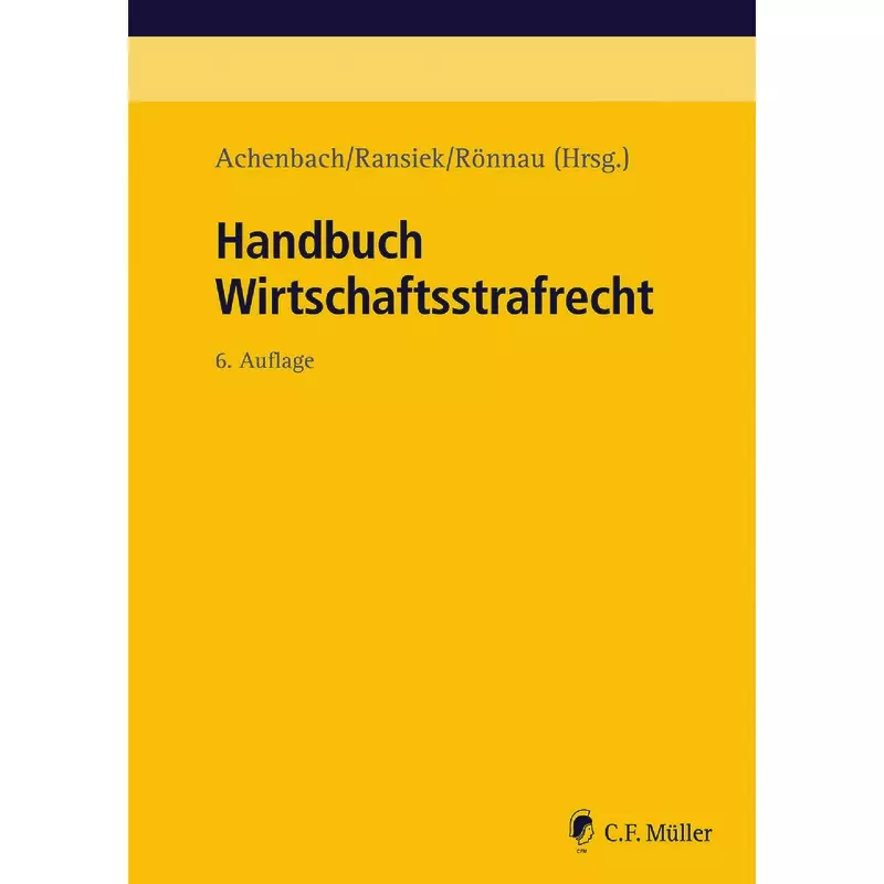 Handbuch Wirtschaftsstrafrecht