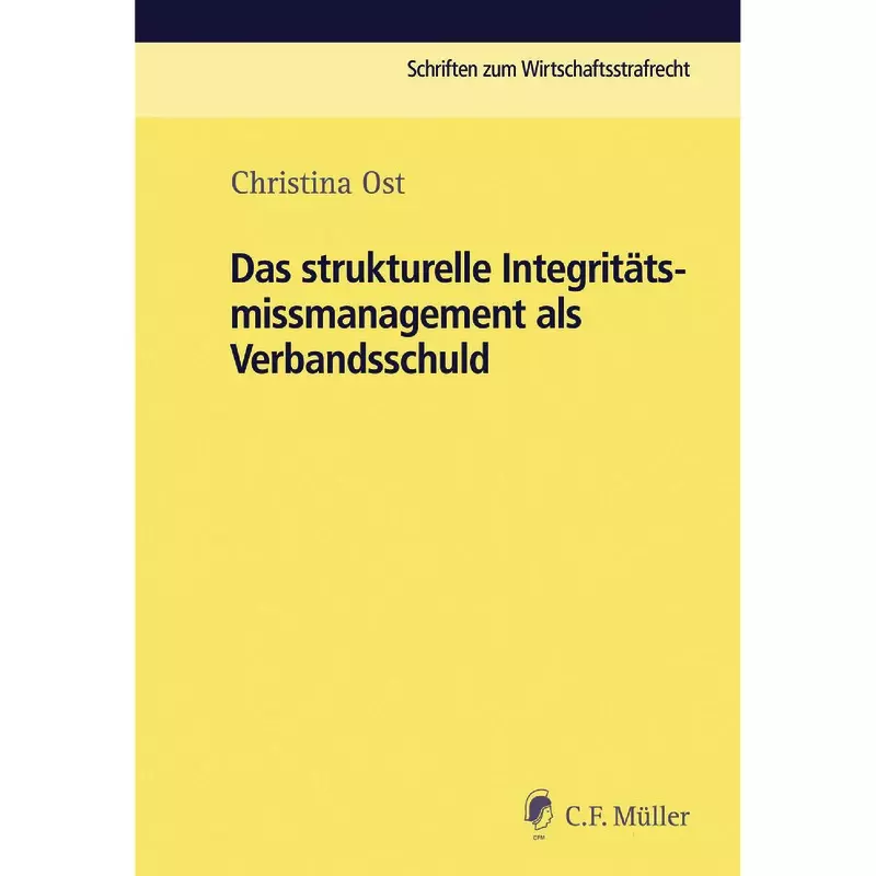 Das strukturelle Integritätsmissmanagement als Verbandsschuld