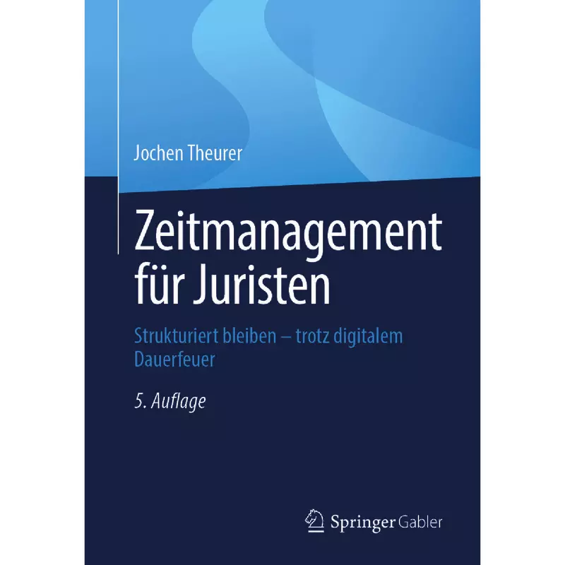 Zeitmanagement für Juristen