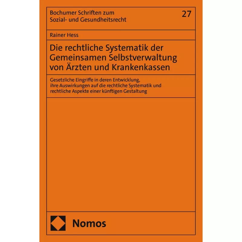 Die rechtliche Systematik der Gemeinsamen Selbstverwaltung von Ärzten und Krankenkassen