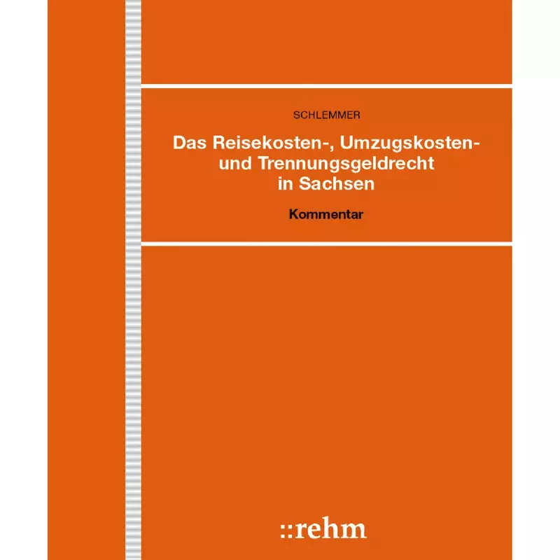 Das Reisekosten-, Umzugskosten- und Trennungsgeldrecht in Sachsen - mit Fortsetzungsbezug