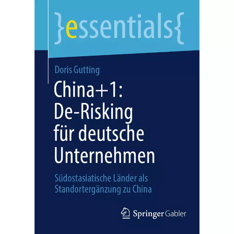 China+1: De-Risking für deutsche Unternehmen