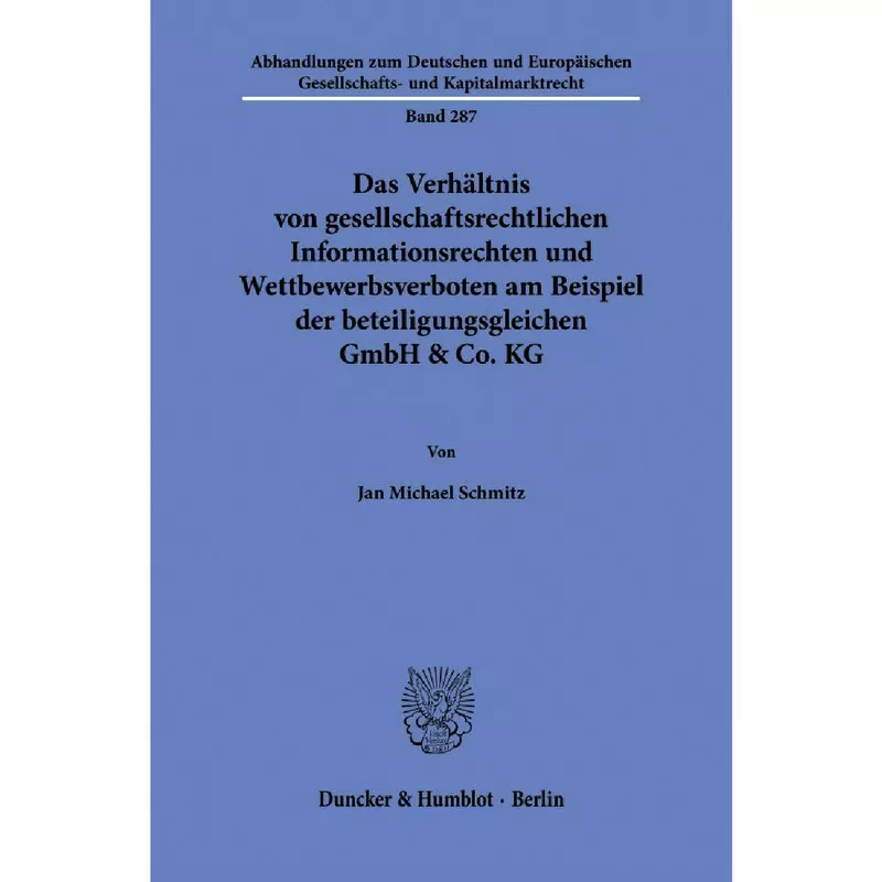 Das Verhältnis von gesellschaftsrechtlichen Informationsrechten und Wettbewerbsverboten am Beispiel der beteiligungsgleichen GmbH & Co. KG