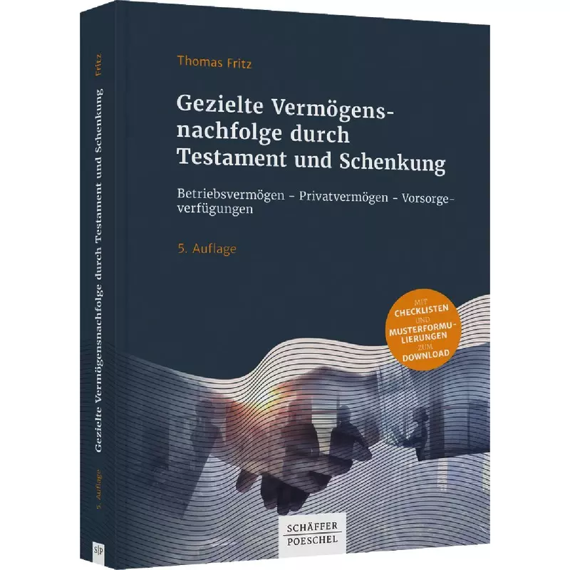 Gezielte Vermögensnachfolge durch Testament und Schenkung