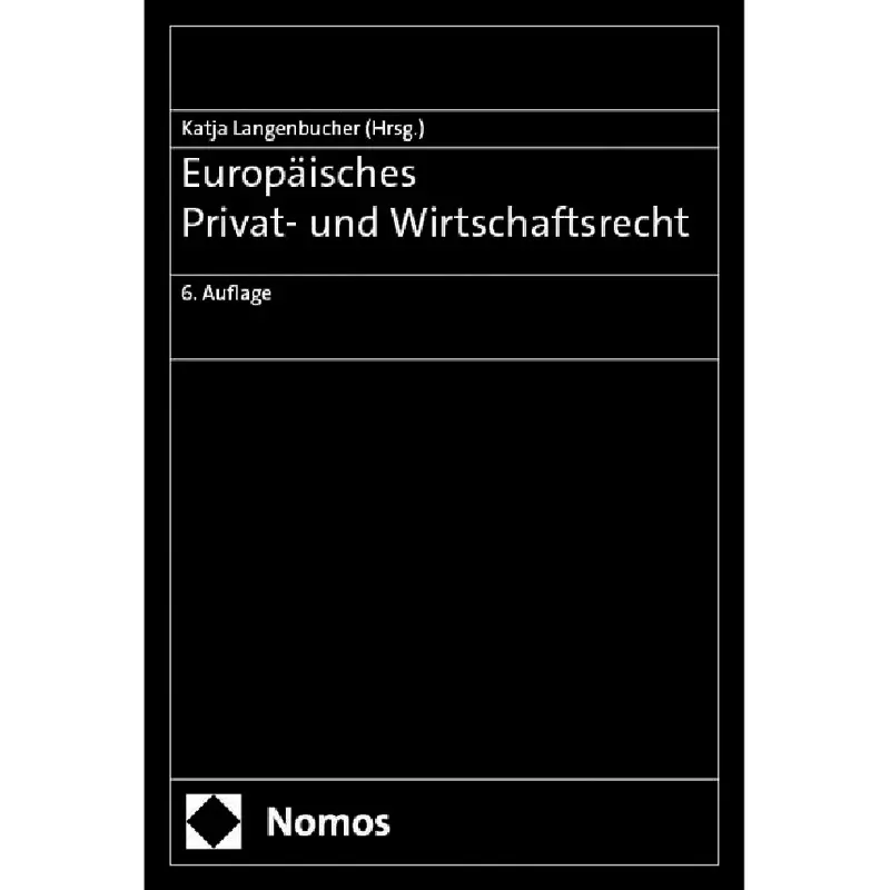 Europäisches Privat und Wirtschaftsrecht