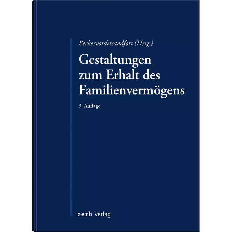 Gestaltungen zum Erhalt des Familienvermögens