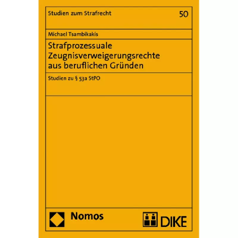Strafprozessuale Zeugnisverweigerungsrechte aus beruflichen Gründen