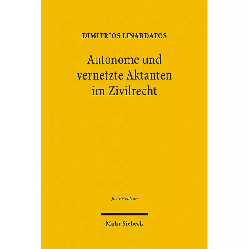 Autonome und vernetzte Aktanten im Zivilrecht