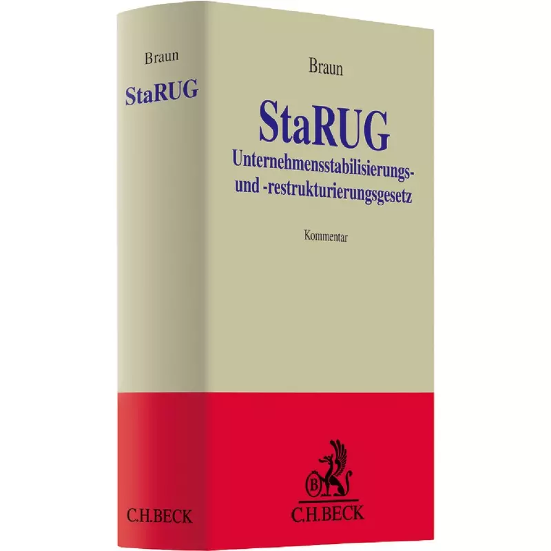 Unternehmensstabilisierungs- und -restrukturierungsgesetz: StaRUG