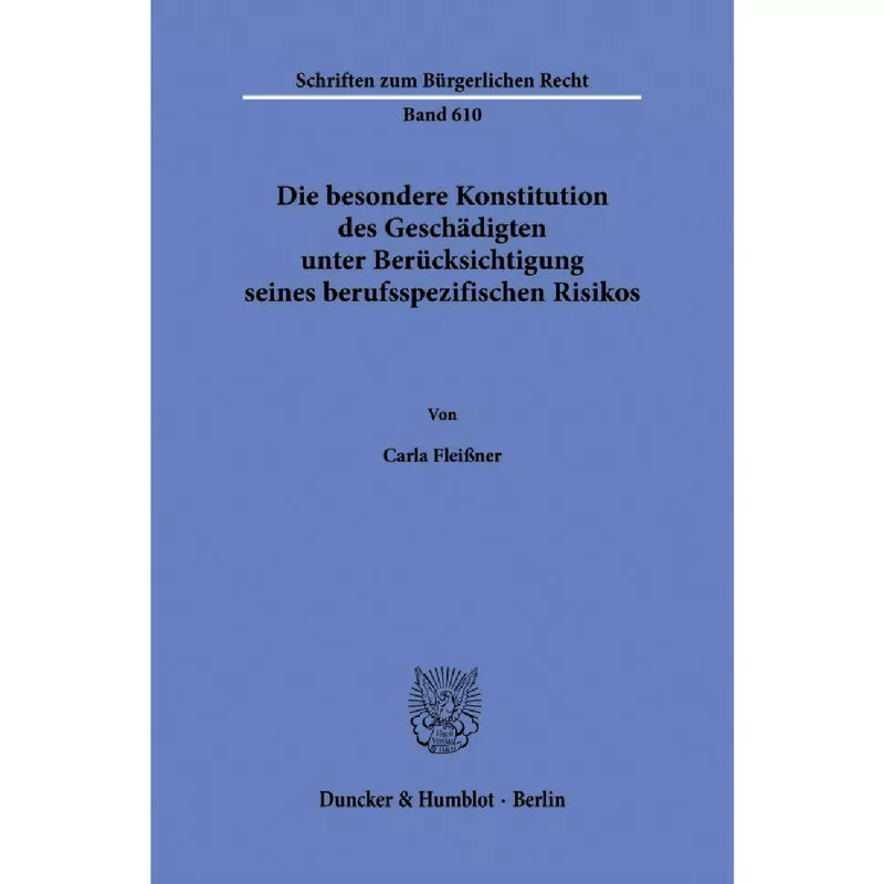Die besondere Konstitution des Geschädigten unter Berücksichtigung seines berufsspezifischen Risikos