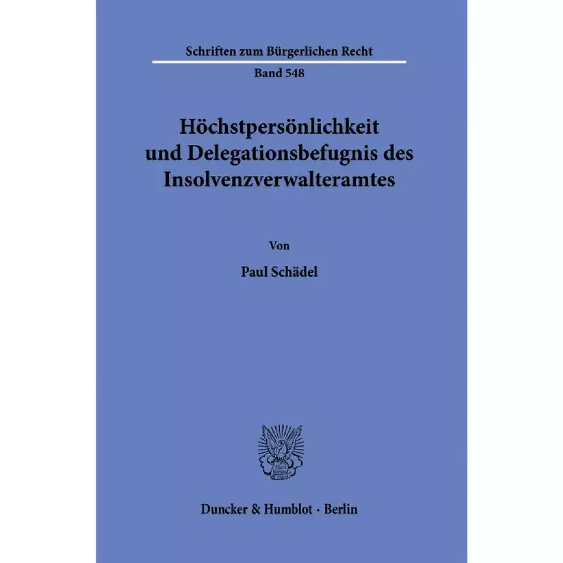 Höchstpersönlichkeit und Delegationsbefugnis des Insolvenzverwalteramtes