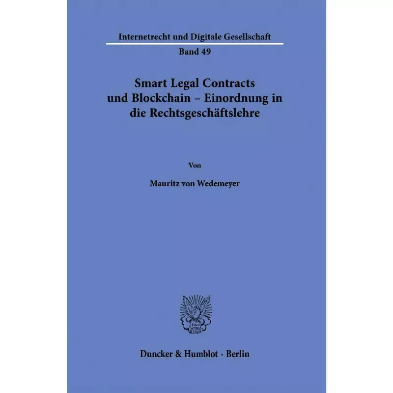 Smart Legal Contracts und Blockchain – Einordnung in die Rechtsgeschäftslehre