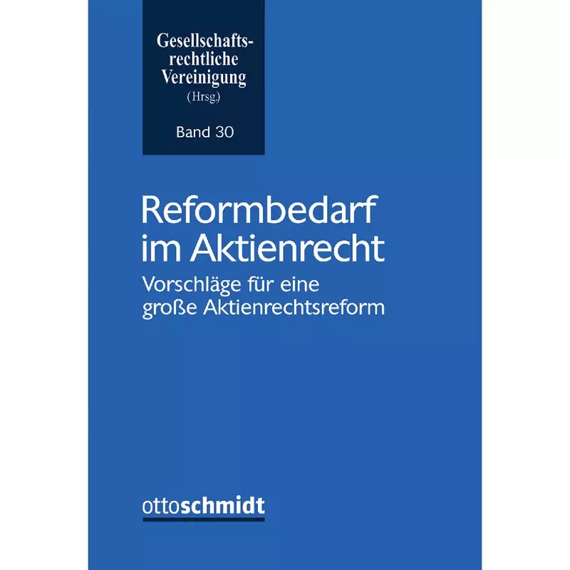 Reformbedarf im Aktienrecht