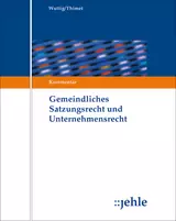 Gemeindliches Satzungsrecht und Unternehmensrecht - mit Fortsetzungsbezug