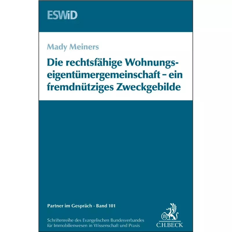 Die rechtsfähige Wohnungseigentümergemeinschaft - ein fremdnütziges Zweckgebilde