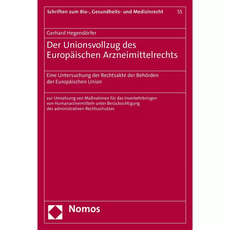 Der Unionsvollzug des Europäischen Arzneimittelrechts